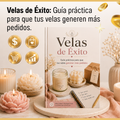 Velas de Éxito: Guía práctica para que tus velas generen más pedidos.
